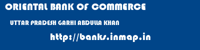 ORIENTAL BANK OF COMMERCE  UTTAR PRADESH GARHI ABDULLA KHAN    banks information 